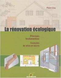 La rénovation écologique : principes fondamentaux, exemples de mise en oeuvre