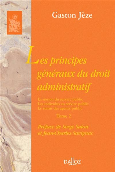 Les principes généraux du droit administratif. Vol. 2