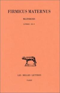 Mathesis. Vol. 2. Livres III-V