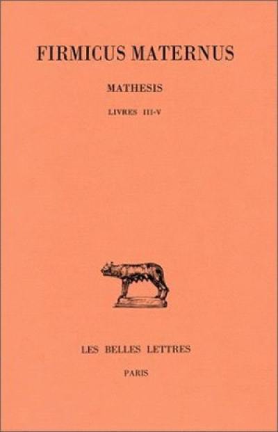 Mathesis. Vol. 2. Livres III-V