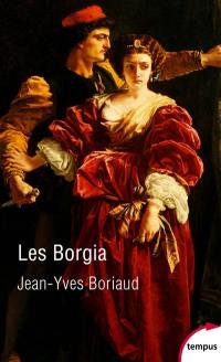 Les Borgia : la pourpre et le sang
