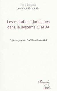 Les mutations juridiques dans le système OHADA
