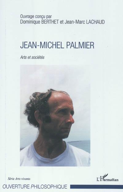 Jean-Michel Palmier : arts et société