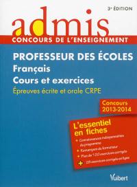 Professeur des écoles, français, cours et exercices : épreuves écrite et orale CRPE : concours 2013-2014
