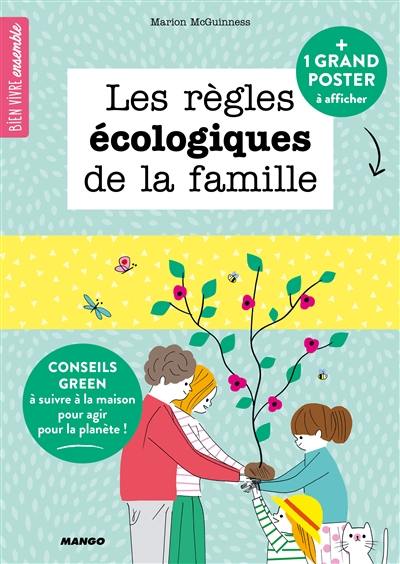 Les règles écologiques de la famille : conseils green à suivre à la maison pour agir sur la planète