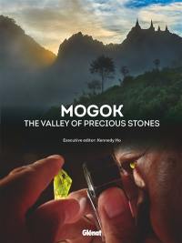 Mogok : the valley of precious stones
