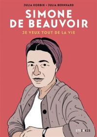 Simone de Beauvoir : je veux tout de la vie