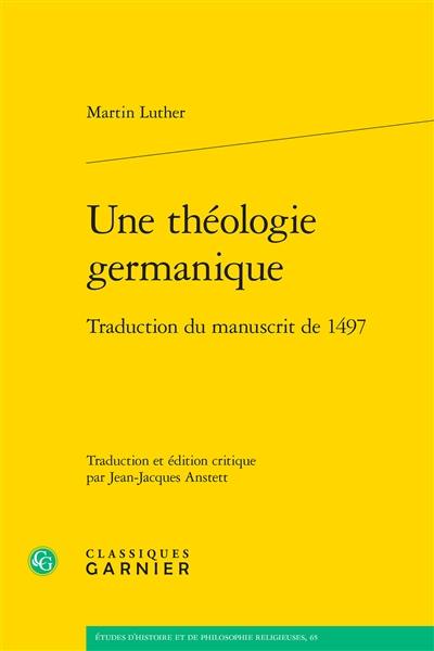 Une théologie germanique : traduction du manuscrit de 1497