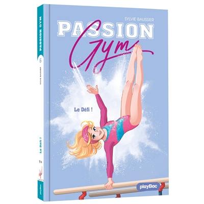 Passion gym. Vol. 6. Le défi !