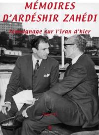 Mémoires d'Ardéshir Zahédi : témoignage sur l'Iran d'hier. Vol. 3