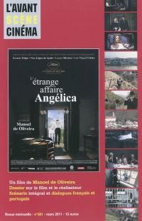 Avant-scène cinéma (L'), n° 581. L'étrange affaire Angélica : un film de Manoel de Oliveira