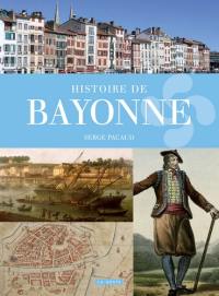 Histoire de Bayonne : deux identités pour une formidable cité
