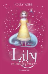 Lily. Vol. 2. Lily et le dragon d'argent