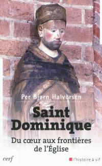 Saint Dominique : du coeur aux frontières de l'Eglise
