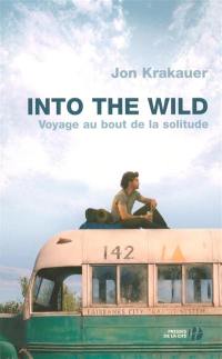 Into the wild : voyage au bout de la solitude