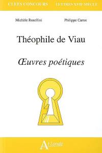 Théophile de Viau, oeuvres poétiques