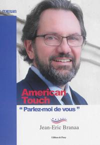 American touch : parlez-moi de vous
