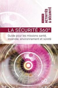 La sécurité 360° : guide pour les missions santé, incendie, environnement et sûreté
