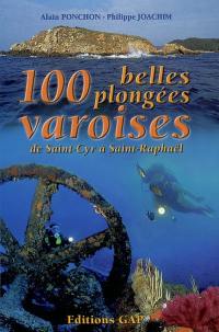 100 belles plongées varoises, de Saint-Cyr à Saint-Raphaël
