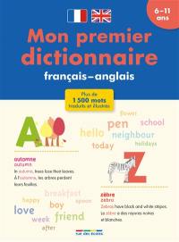 Mon premier dictionnaire français-anglais : 6-11 ans
