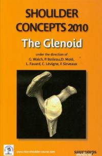 Shoulder concepts 2010 : the glenoid