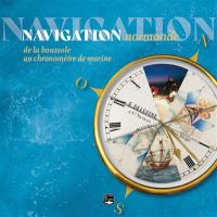 Navigation normande, de la boussole au chronomètre de marine