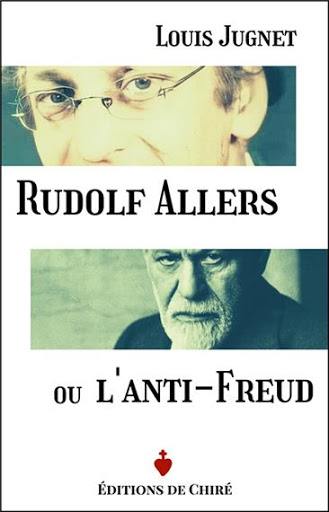 Rudolf Allers ou l'anti-Freud : un psychiatre philosophe