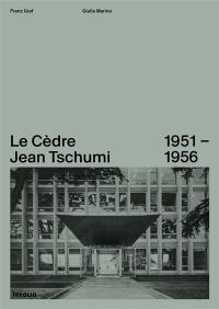 Le Cèdre, Jean Tschumi 1953-1956