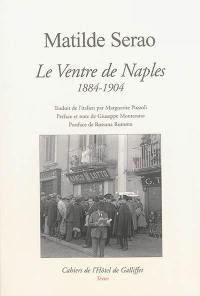 Le ventre de Naples : 1884-1904