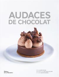Audaces de chocolat : des artisans créateurs pour des recettes d'exception