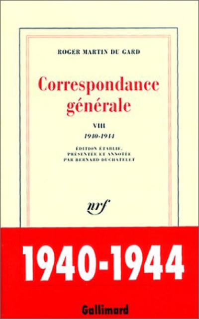 Correspondance générale. Vol. 8. 1940-1944