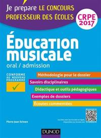 Education musicale : professeur des écoles, concours 2017 : oral, admission, CRPE 2017