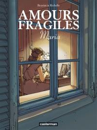 Amours fragiles. Vol. 3. Maria