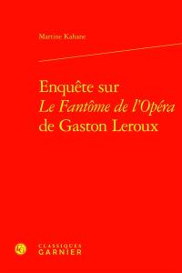 Enquête sur Le fantôme de l'Opéra de Gaston Leroux