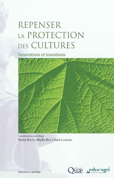 Repenser la protection des cultures : innovations et transitions