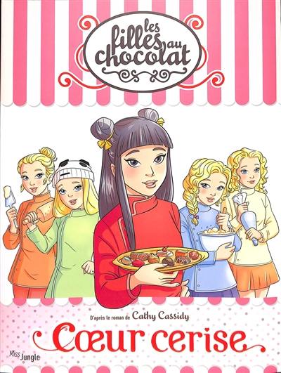 Les filles au chocolat. Vol. 1. Coeur cerise