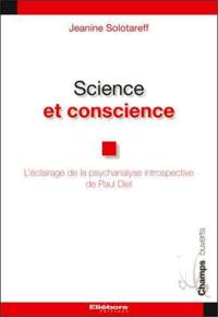 Science et conscience : l'éclairage de la psychanalyse introspective de Paul Diel