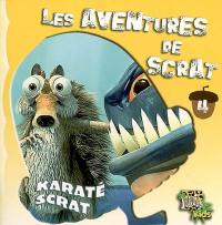Les aventures de Scrat. Vol. 4. Karaté Scrat
