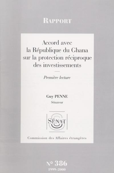 Accord avec la République du Ghana sur la protection réciproque des investissements : rapport, première lecture