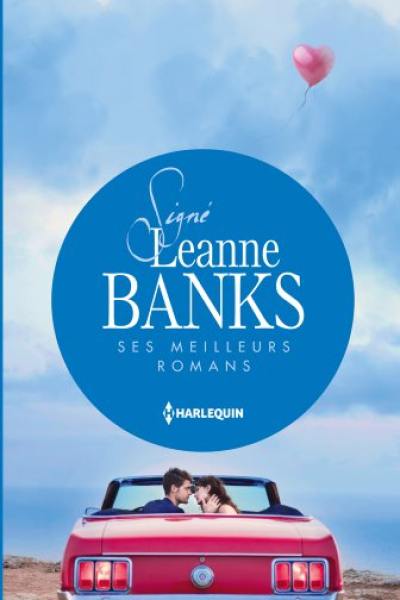 Signé Leanne Banks : ses meilleurs romans