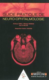 Guide pratique de neuro-ophtalmologie