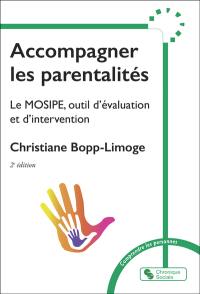 Accompagner les parentalités : le MOSIPE, outil d'évaluation et d'intervention