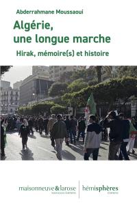 Algérie, une longue marche : Hirak, mémoire(s) et histoire