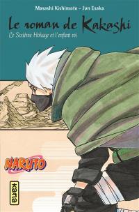 Naruto. Vol. 12. Le roman de Kakashi : le sixième hokage et l'enfant roi