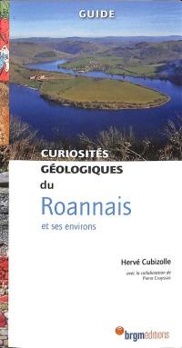 Curiosités géologiques du Roannais et ses environs : guide