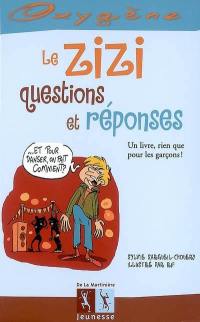 Le zizi, questions et réponses : un livre rien que pour les garçons !