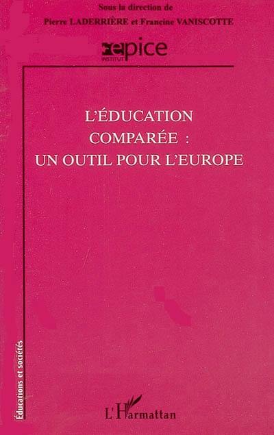 L'éducation comparée : un outil pour l'Europe
