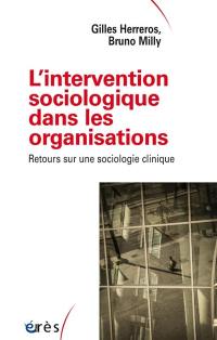 L'intervention sociologique dans les organisations : retours sur une sociologie clinique