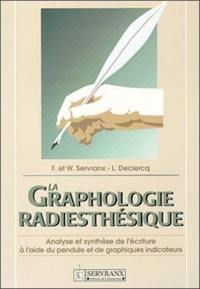 La graphologie radiesthésique : analyse et synthèse de l'écriture à l'aide du pendule et de graphiques indicateurs