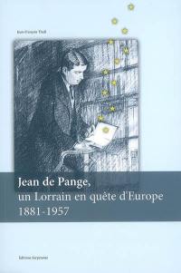 Jean de Pange, un Lorrain en quête d'Europe : 1881-1957